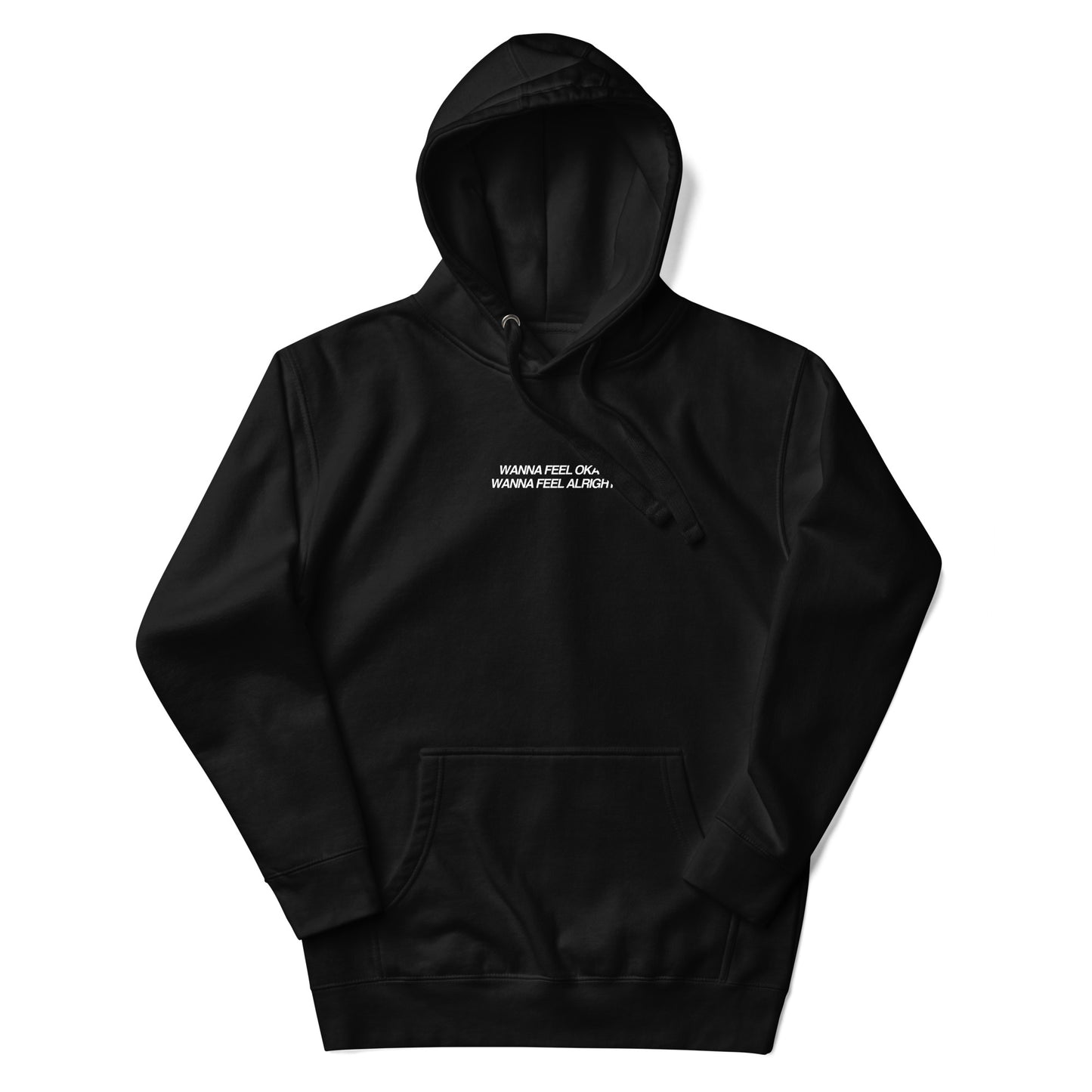 Wanna Feel Alright Hoodie Black