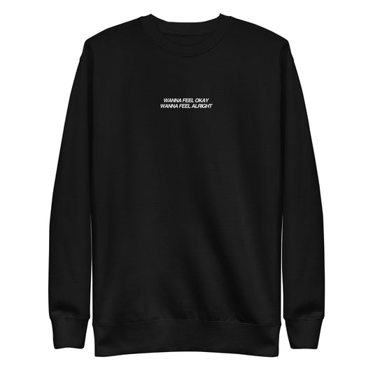 Wanna Feel Alright Crewneck Black